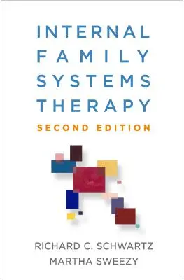 Wewnętrzna terapia systemów rodzinnych, wydanie drugie - Internal Family Systems Therapy, Second Edition