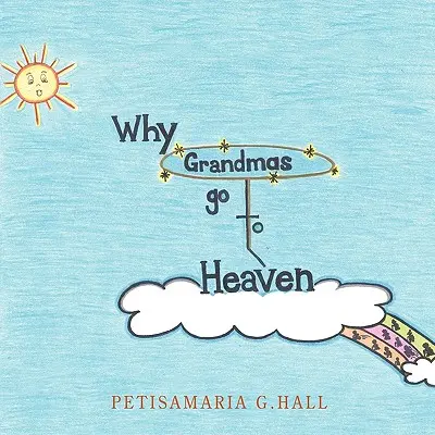 Dlaczego babcie idą do nieba - Why Grandmas Go to Heaven