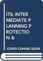 ITIL POŚREDNIA OCHRONA PLANOWANIA & - ITIL INTERMEDIATE PLANNING PROTECTION &