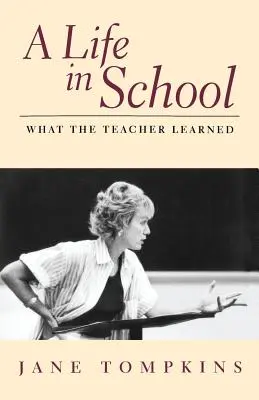 Życie w szkole: Czego nauczył się nauczyciel - A Life in School: What the Teacher Learned