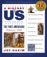 Historia Stanów Zjednoczonych: Pierwsi Amerykanie: Prehistoria-1600: Historia nas, księga pierwsza - A History of Us: The First Americans: Prehistory-1600 a History of Us Book One