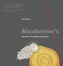 Aliceheimer's: Alzheimer przez lupę - Aliceheimer's: Alzheimer's Through the Looking Glass