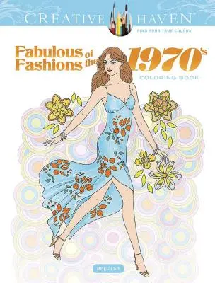 Kolorowanka Creative Haven Bajeczna moda lat siedemdziesiątych - Creative Haven Fabulous Fashions of the 1970s Coloring Book