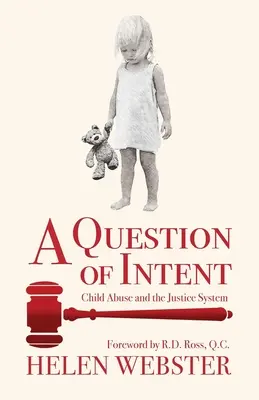 Kwestia intencji: Przemoc wobec dzieci i system sprawiedliwości - A Question of Intent: Child Abuse and the Justice System