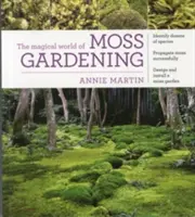 Magiczny świat mchu ogrodowego - The Magical World of Moss Gardening