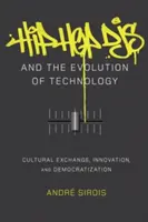 DJ-e hip-hopowi i ewolucja technologii; wymiana kulturowa, innowacje i demokratyzacja - Hip Hop DJs and the Evolution of Technology; Cultural Exchange, Innovation, and Democratization