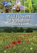 Dzikie kwiaty Yorkshire - Wild Flowers of Yorkshire