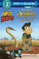 Dzikie gady: Węże, krokodyle, jaszczurki i żółwie (Dzikie Kraty) - Wild Reptiles: Snakes, Crocodiles, Lizards, and Turtles (Wild Kratts)