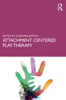 Terapia zabawowa skoncentrowana na przywiązaniu - Attachment Centered Play Therapy