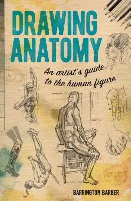 Anatomia rysunku: Przewodnik artysty po ludzkiej postaci - Drawing Anatomy: An Artist's Guide to the Human Figure