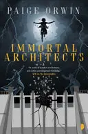 Nieśmiertelni architekci - powieść Interminables - Immortal Architects - An Interminables Novel