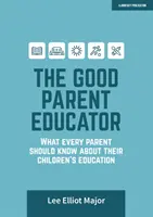 Dobry rodzic edukatorem - co każdy rodzic powinien wiedzieć o edukacji swoich dzieci - Good Parent Educator - What every parent should know about their children's education