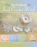 Przewodnik po irlandzkich motywach szydełkowych - The Go-To Book for Irish Crochet Motifs