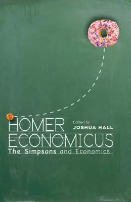 Homer Economicus: Simpsonowie i ekonomia - Homer Economicus: The Simpsons and Economics