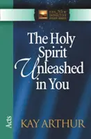 Duch Święty uwolniony w tobie: Dzieje Apostolskie - The Holy Spirit Unleashed in You: Acts