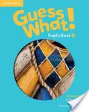 Guess What! Poziom 6 Książka ucznia Brytyjski angielski - Guess What! Level 6 Pupil's Book British English