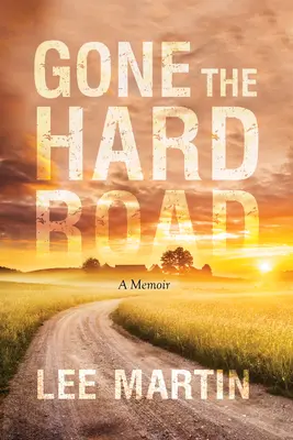 Gone the Hard Road: Pamiętnik - Gone the Hard Road: A Memoir