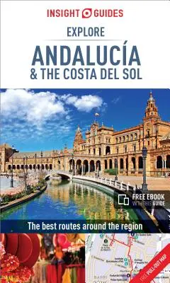 Insight Guides Explore Andalucia & Costa del Sol (Przewodnik turystyczny z darmowym ebookiem) - Insight Guides Explore Andalucia & Costa del Sol (Travel Guide with Free Ebook)