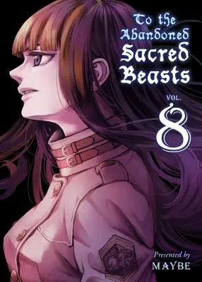 Porzucone święte bestie, tom 8 - To the Abandoned Sacred Beasts, Volume 8