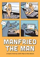 Manfried the Man: Powieść graficzna - Manfried the Man: A Graphic Novel