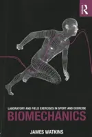 Ćwiczenia laboratoryjne i terenowe z biomechaniki sportu i wysiłku fizycznego - Laboratory and Field Exercises in Sport and Exercise Biomechanics