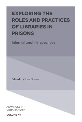 Odkrywanie ról i praktyk bibliotek w więzieniach: Perspektywy międzynarodowe - Exploring the Roles and Practices of Libraries in Prisons: International Perspectives