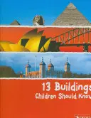 13 budynków, które dzieci powinny znać - 13 Buildings Children Should Know