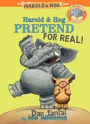 Harold i Wieprz udają, że to prawda! (Słoń i Świnka lubią czytać!) - Harold & Hog Pretend for Real! (Elephant & Piggie Like Reading!)