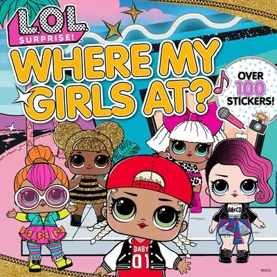 L.O.L. Surprise!: Gdzie są moje dziewczyny? - L.O.L. Surprise!: Where My Girls At?