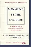Zarządzanie przez liczby: Zdroworozsądkowy przewodnik po zrozumieniu i wykorzystaniu finansów firmy - Managing by the Numbers: A Commonsense Guide to Understanding and Using Your Company's Financials