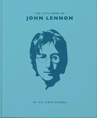 Mała księga Johna Lennona: jego własne słowa - The Little Book of John Lennon: In His Own Words