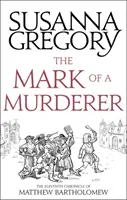 Znak mordercy: Jedenasta kronika Matthew Bartholomew - The Mark of a Murderer: The Eleventh Chronicle of Matthew Bartholomew