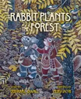 Królik sadzi las - Rabbit Plants the Forest