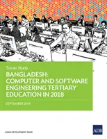 Bangladesz: Inżynieria komputerowa i oprogramowania na poziomie szkolnictwa wyższego w 2018 r. - badanie porównawcze - Bangladesh: Computer and Software Engineering Tertiary Education in 2018 - Tracer Study