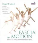 Fascia in Motion: Ruch skoncentrowany na powięzi w pilatesie - Fascia in Motion: Fascia-Focused Movement for Pilates