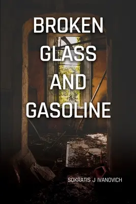 Rozbite szkło i benzyna - Broken Glass and Gasoline