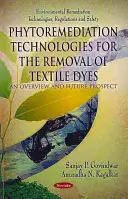 Technologie fitoremediacji do usuwania barwników tekstylnych - przegląd i perspektywy na przyszłość - Phytoremediation Technologies for the Removal of Textile Dyes - An Overview & Future Prospect