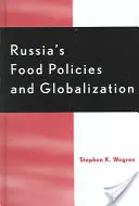 Rosyjska polityka żywnościowa i globalizacja - Russia's Food Policy and Globalization