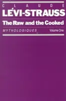 Surowe i gotowane: Mythologiques, tom 1 - The Raw and the Cooked: Mythologiques, Volume 1