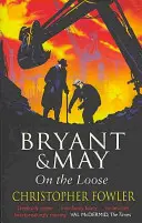 Bryant i May na wolności - (Bryant & May Book 7) - Bryant and May On The Loose - (Bryant & May Book 7)