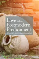 Miłość i postmodernistyczne trudności - Love and the Postmodern Predicament