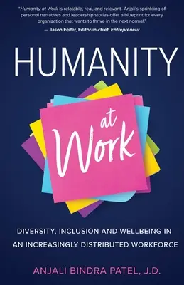 Ludzkość w pracy: Różnorodność, integracja i dobre samopoczucie w coraz bardziej rozproszonej sile roboczej - Humanity at Work: Diversity, Inclusion and Wellbeing in an Increasingly Distributed Workforce