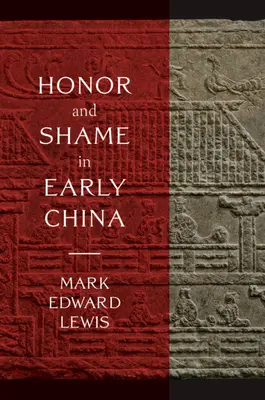 Honor i wstyd we wczesnych Chinach - Honor and Shame in Early China