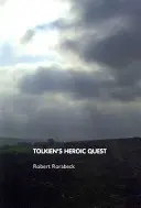 Heroiczna misja Tolkiena - Tolkien's Heroic Quest