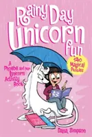 Rainy Day Unicorn Fun: A Phoebe and Her Unicorn Activity Book