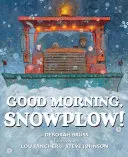 Dzień dobry, pługu śnieżny! - Good Morning, Snowplow!