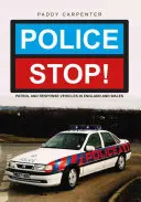 Policja stop! Pojazdy patrolowe i reagowania w Anglii i Walii - Police Stop!: Patrol and Response Vehicles in England and Wales