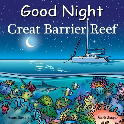 Dobranoc Wielka Rafa Koralowa - Good Night Great Barrier Reef