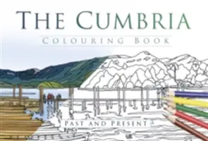 Książka do kolorowania Cumbria: Przeszłość i teraźniejszość - The Cumbria Colouring Book: Past & Present