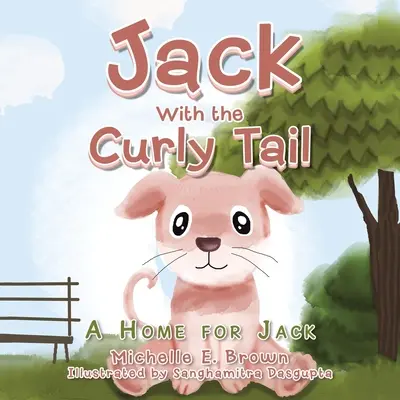 Jack z kędzierzawym ogonem: Dom dla Jacka - Jack with the Curly Tail: A Home for Jack